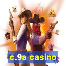 c.9a casino